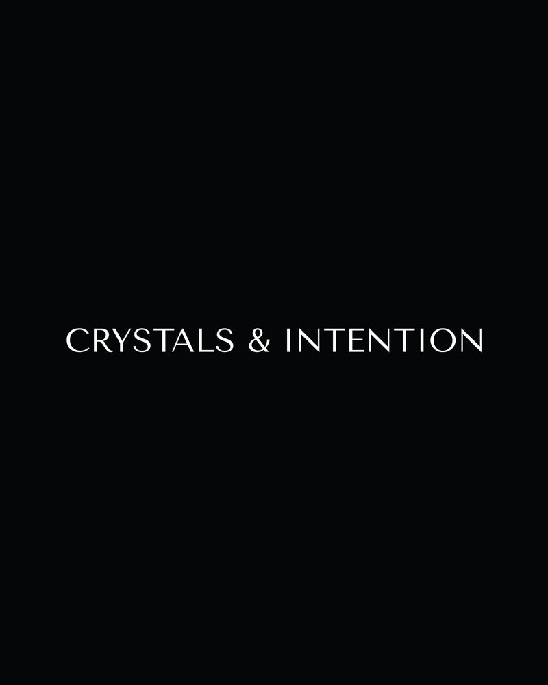 Crystals & Intention