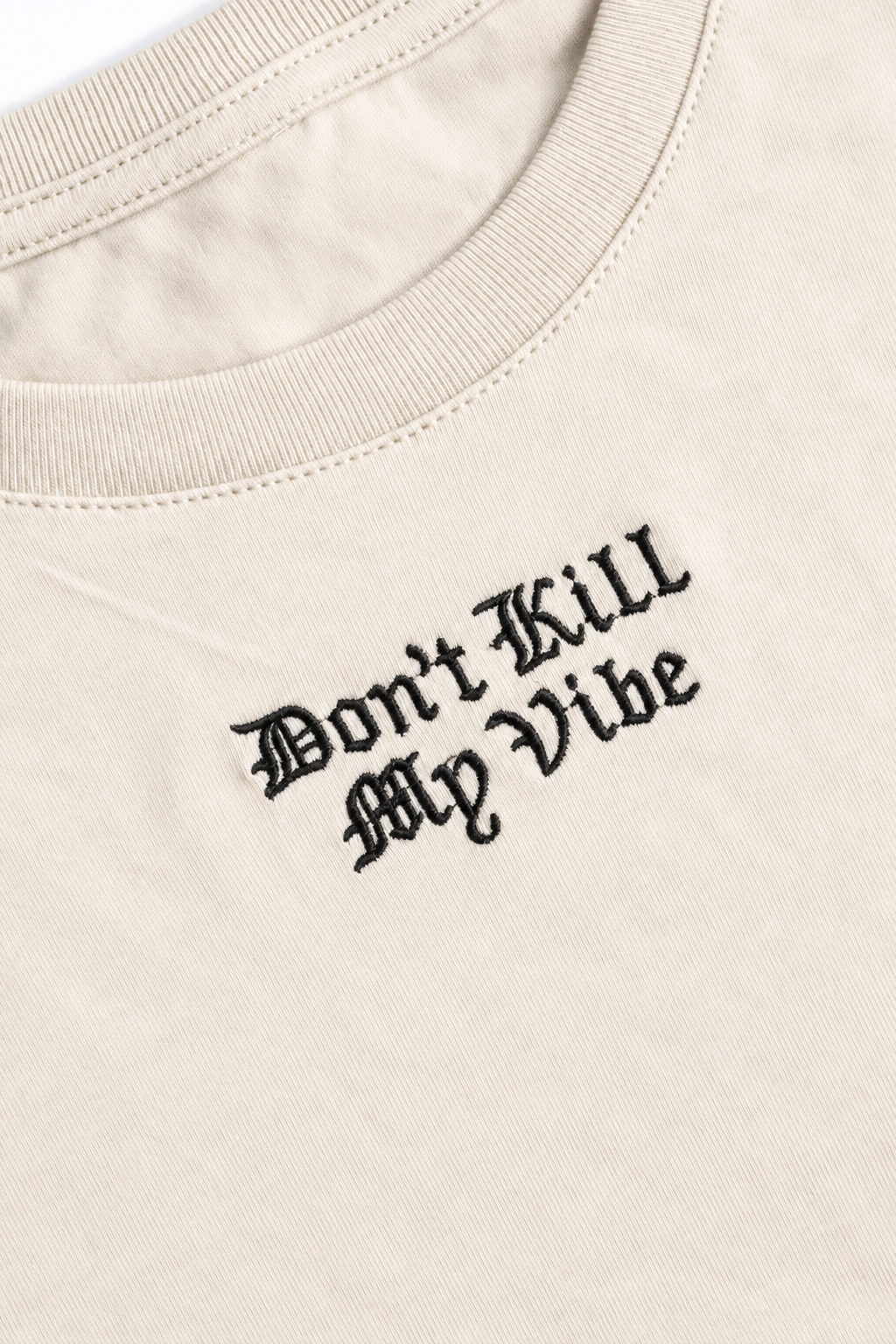 T-Shirt - Don't Kill My Vibe