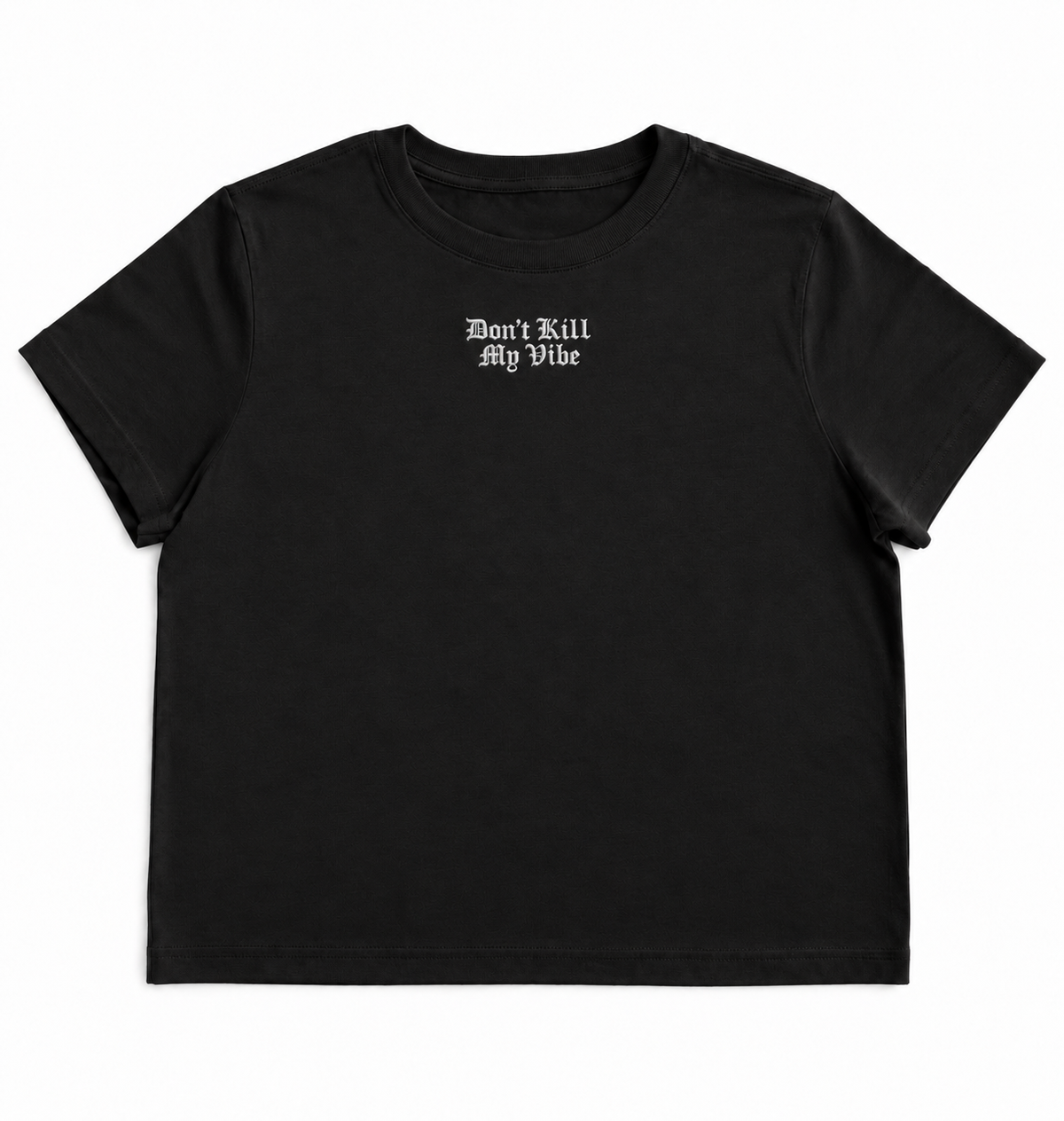 T-Shirt - Don't Kill My Vibe