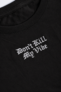 T-Shirt - Don't Kill My Vibe