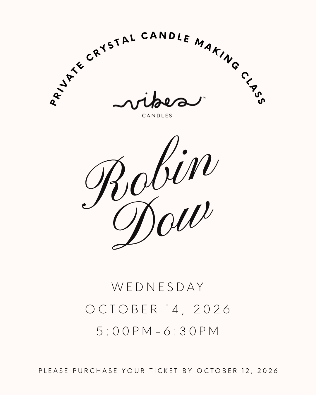 Robin Dow Crystal Candle Making Class - WED Oct 14, 2026 @ 5pm