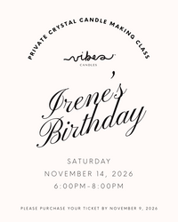 Irene’s Birthday Crystal Candle Making Class - SAT Nov 14, 2026 @ 6pm