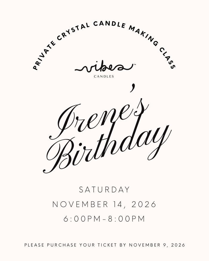 Irene’s Birthday Crystal Candle Making Class - SAT Nov 14, 2026 @ 6pm