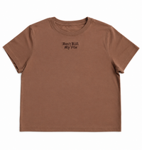 T-Shirt - Don't Kill My Vibe