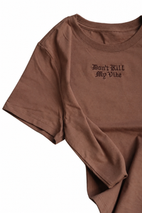 T-Shirt - Don't Kill My Vibe