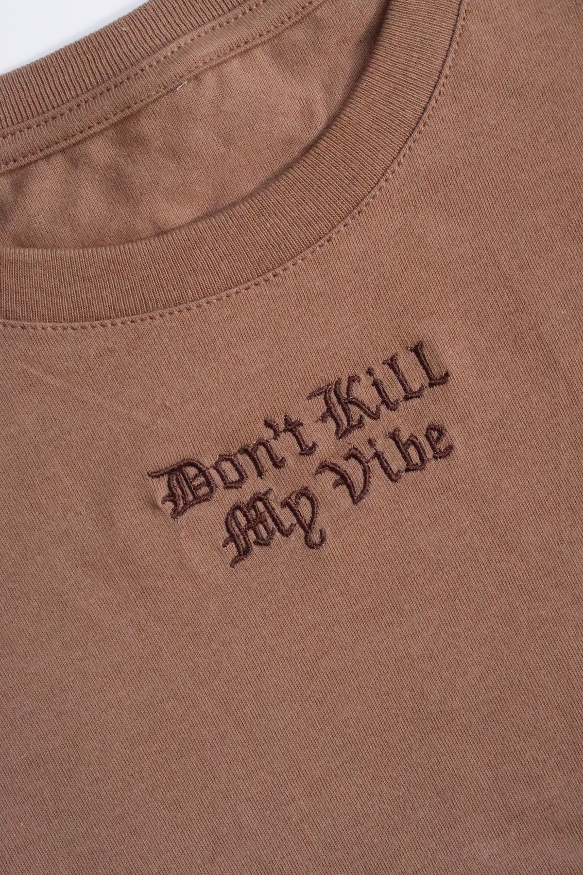 T-Shirt - Don't Kill My Vibe